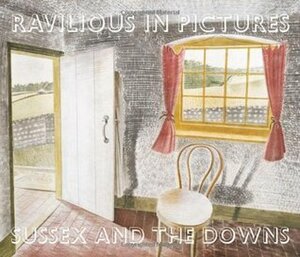 Ravilious in Pictures: Sussex and the Downs by James Russell, Tim Mainstone
