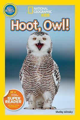 National Geographic Readers: Hoot, Owl! by Shelby Alinsky, Shelby Alinsky