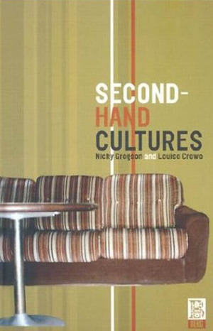 Second-Hand Cultures by Nicky Gregson