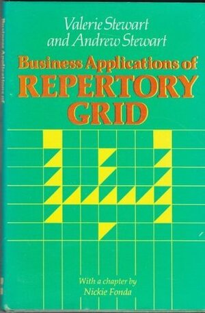 Business Applications Of Repertory Grid by Andrew Stewart, Valerie Stewart