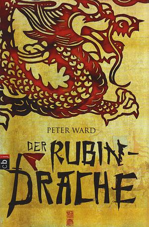 Der Rubindrache by Peter Ward