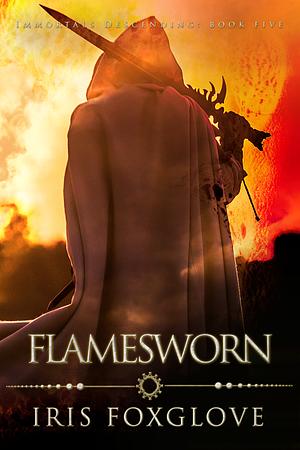 Flamesworn by Iris Foxglove