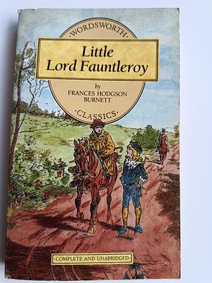 Little Lord Fauntleroy by Frances Hodgson Burnett