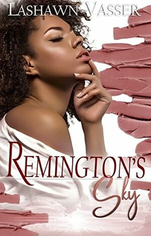 Remington's Sky by LaShawn Vasser