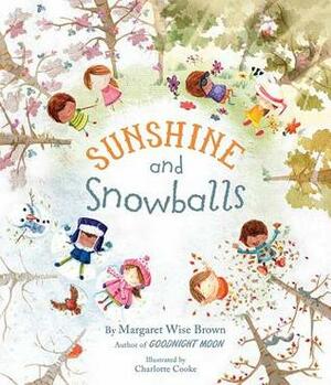 Sunshine and Snowballs by Charlotte Cooke, Margaret Wise Brown