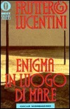 Enigma in luogo di mare by Franco Lucentini, Carlo Fruttero