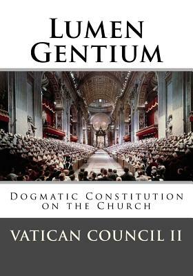 Lumen Gentium: Dogmatic Constitution on the Church by Vatican Council