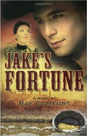 Jake's Fortune by Anna Jackson, Ray Comfort