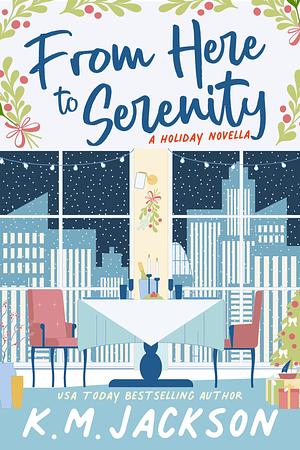 From Here To Serenity by K.M. Jackson