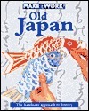 Old Japan: The Hands-On Approach to History by Clare Doran, Andrew Haslam