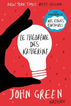 Le Théorème des Katherine by John Green, Catherine Gibert