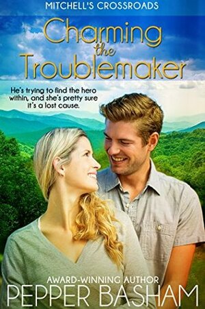 Charming the Troublemaker by Pepper Basham