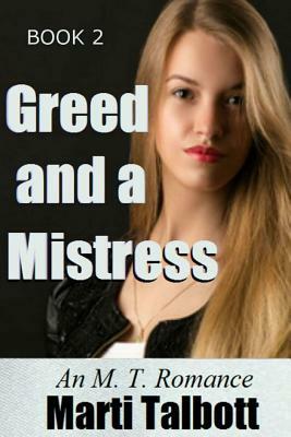 Greed and a Mistress by Marti Talbott