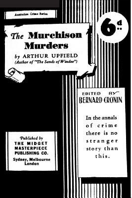 The Murchison Murders by Arthur Upfield