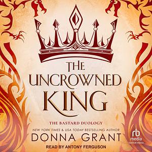 The Uncrowned King by Donna Grant