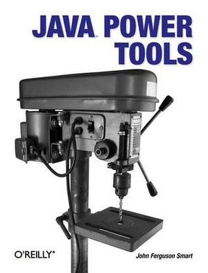 Java Power Tools by John Ferguson Smart