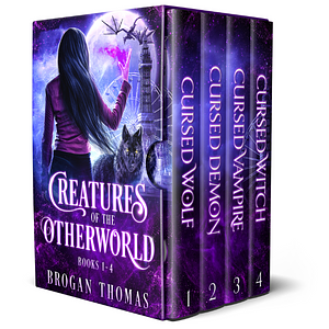 Creatures of the Otherworld Books 1-4 by Brogan Thomas, Brogan Thomas