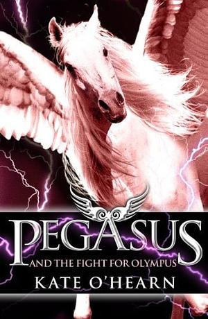 Pegasus and the Fight for Olympus by Kate O'Hearn