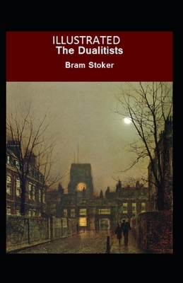 The Dualitists Illustrated by Bram Stoker