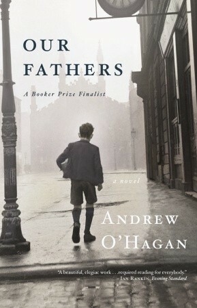 Our Fathers by Andrew O'Hagan