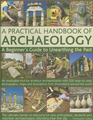 A Practical Handbook of Archaeology by Christopher Catling