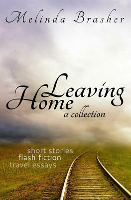 Leaving Home by Melinda Brasher