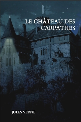 Le château des Carpathes by Jules Verne