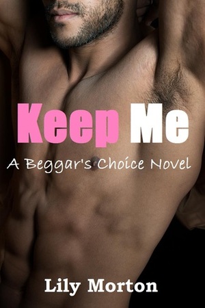 Keep Me by Lily Morton