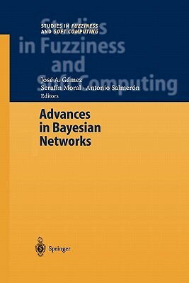 Advances in Bayesian Networks by 