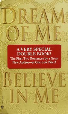 Dream of Me/Believe in Me by Josie Litton