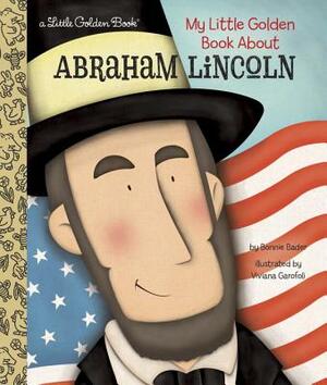 My Little Golden Book about Abraham Lincoln by Bonnie Bader