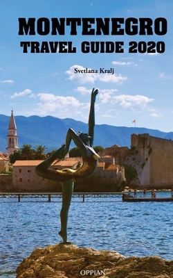 Montenegro Travel Guide 2020 by Svetlana Kralj