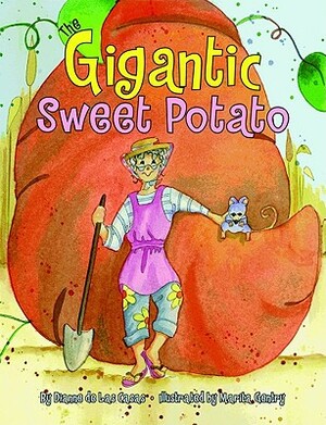The Gigantic Sweet Potato by Dianne de Las Casas