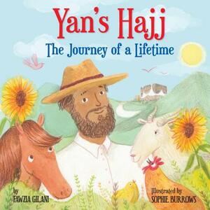 Yan's Hajj: The Journey of a Lifetime by Fawzia Gilani