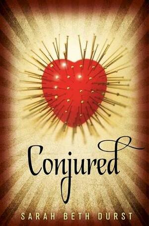 Conjured by Sarah Beth Durst