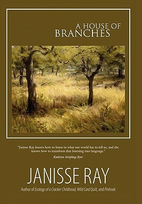 A House of Branches by Janisse Ray