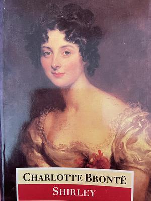 Shirley by Charlotte Brontë