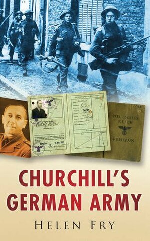 Churchill's German Army by Helen Fry