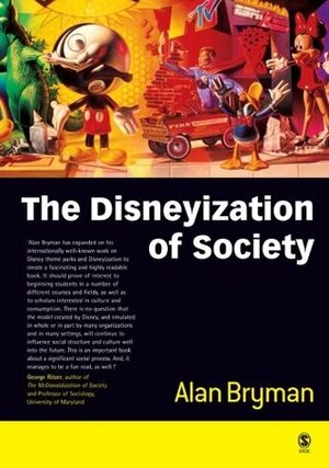 The Disneyization of Society by Alan Bryman