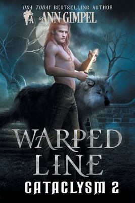 Warped Line: An Urban Fantasy by Ann Gimpel