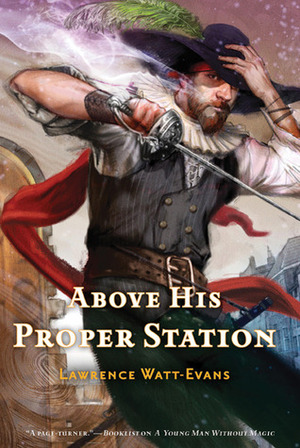Above His Proper Station by Lawrence Watt-Evans