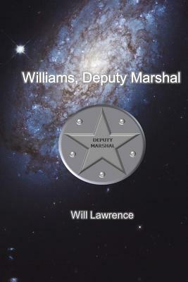 Williams, Deputy Marshal by Will Lawrence