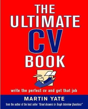 The Ultimate CV Book by Martin Yate