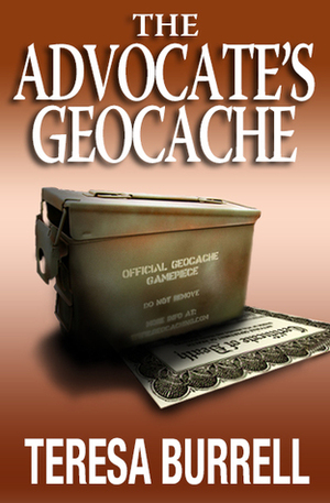 The Advocate's Geocache by Teresa Burrell