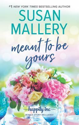 Meant to Be Yours by Susan Mallery