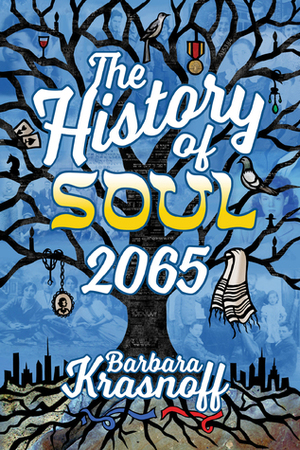 The History of Soul 2065 by Barbara Krasnoff