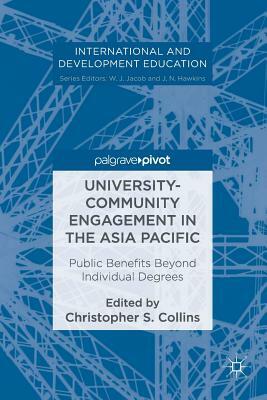 University-Community Engagement in the Asia Pacific: Public Benefits Beyond Individual Degrees by 