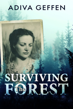 Surviving The Forest by Adiva Geffen