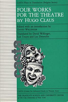 Four Works for the Theatre by Hugo Claus