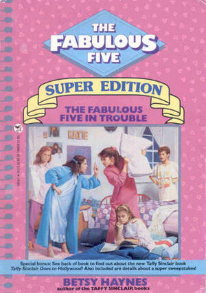 The Fabulous Five in Trouble (Fabulous Five Super Edition, #1) by Betsy Haynes